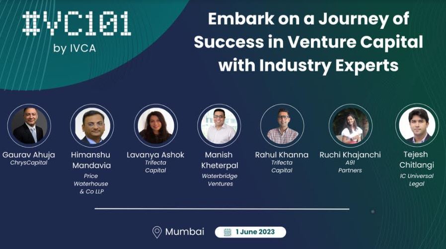 IVCA Hosts First Edition of #VC101 in Mumbai, Aims to Build the NextGen of VC Fund Managers IVCA Hosts First Edition of #VC101 in Mumbai, Aims to Build the NextGen of VC Fund Managers