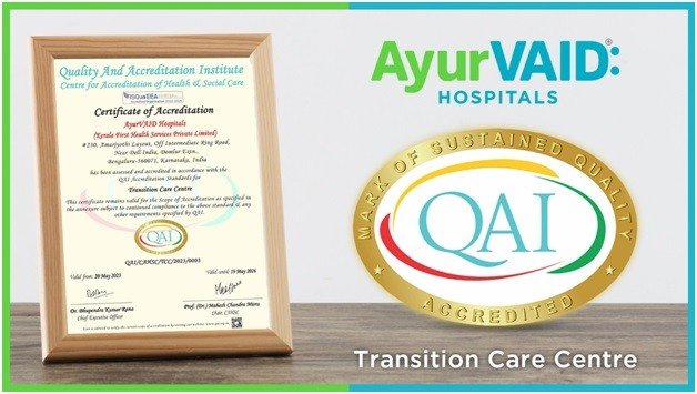 AyurVAID Hospitals Receives QAI Accreditation for its Transition Care Centre AyurVAID Hospitals Receives QAI Accreditation for its Transition Care Centre