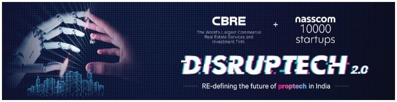 CBRE Partners with nasscom for the 2nd Edition of India’s Biggest Startup Challenge ‘DISRUPTECH 2.0.’ CBRE Partners with nasscom for the 2nd Edition of India’s Biggest Startup Challenge ‘DISRUPTECH 2.0.’