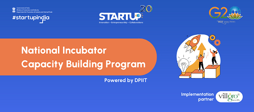 DPIIT, Along with Villgro, Announce Selected Incubators for the National Incubator Capacity Development Program DPIIT, Along with Villgro, Announce Selected Incubators for the National Incubator Capacity Development Program