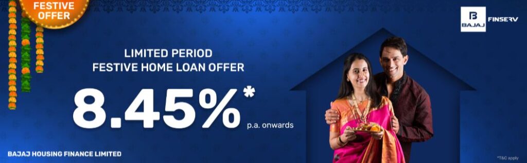 Bajaj Housing Finance offers Festive Home Loans at Interest Rates starting at 8.45% p.a. Bajaj Housing Finance offers Festive Home Loans at Interest Rates starting at 8.45% p.a.