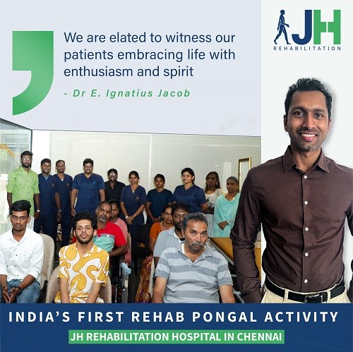Patients Embrace India’s First Rehab Pongal Activity at JH Rehabilitation Hospital in Chennai