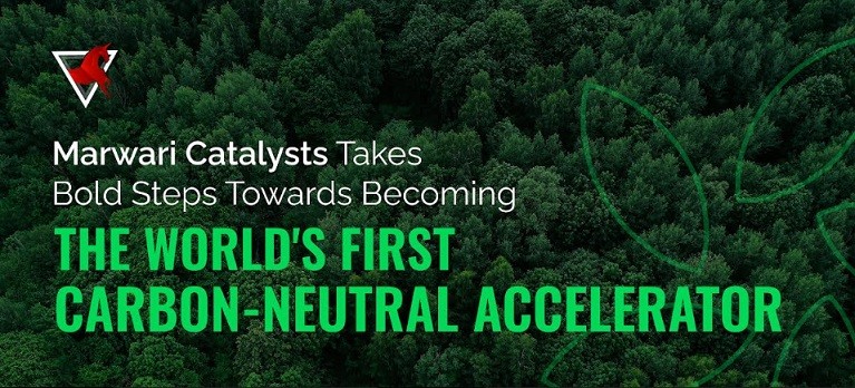 Marwari Catalysts Takes A Bold Step Towards Becoming the World’s First Carbon-Neutral Accelerator Marwari Catalysts Takes A Bold Step Towards Becoming the World’s First Carbon-Neutral Accelerator