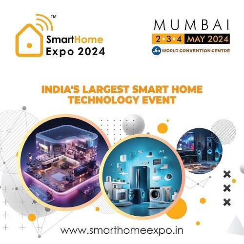 Smart Home Expo 2024: The Premier and Most Influential Smart Home Technology Event is Back in Mumbai Smart Home Expo 2024: The Premier and Most Influential Smart Home Technology Event is Back in Mumbai