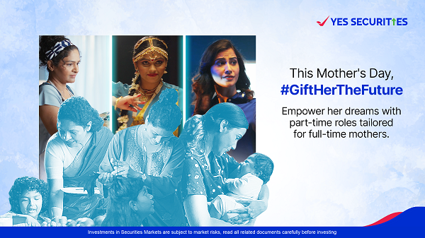 YES Securities Launches #GiftHerTheFuture Campaign Encouraging Mothers to Pursue Dreams YES Securities Launches #GiftHerTheFuture Campaign Encouraging Mothers to Pursue Dreams