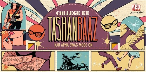 Indian Colleges Brace Themselves For Red FM’s ‘College Ke Tashanbaaz’ Indian Colleges Brace Themselves For Red FM’s ‘College Ke Tashanbaaz’