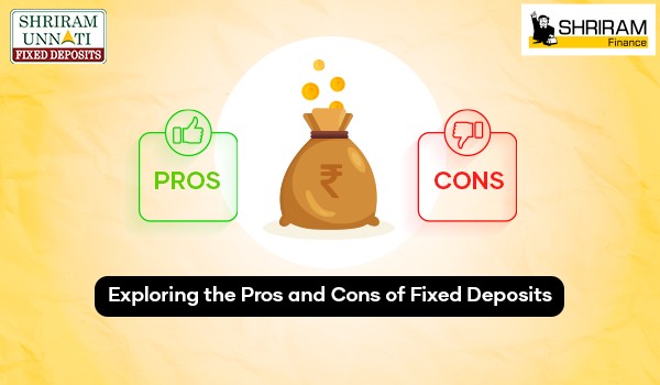 Exploring the Pros and Cons of Fixed Deposits Exploring the Pros and Cons of Fixed Deposits