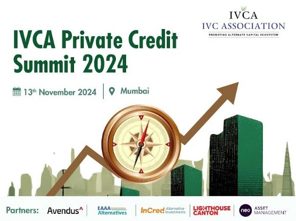 Accelerating Capital Inflows: IVCA Private Credit Summit 2024 to Address Strategies and Reforms for India’s Growing Credit Market Accelerating Capital Inflows: IVCA Private Credit Summit 2024 to Address Strategies and Reforms for India’s Growing Credit Market