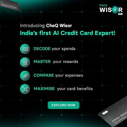 CheQ Launches Wisor: India’s First AI Credit Card Expert CheQ Launches Wisor: India’s First AI Credit Card Expert