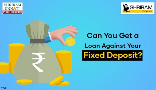 Can You Get a Loan Against Your Fixed Deposit Can You Get a Loan Against Your Fixed Deposit