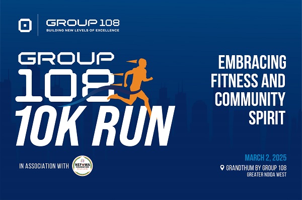 Group 108 to Host Runathon “Group 108 10K Run” at Grandthum, Greater Noida West on March 2 Group 108 to Host Runathon “Group 108 10K Run” at Grandthum, Greater Noida West on March 2