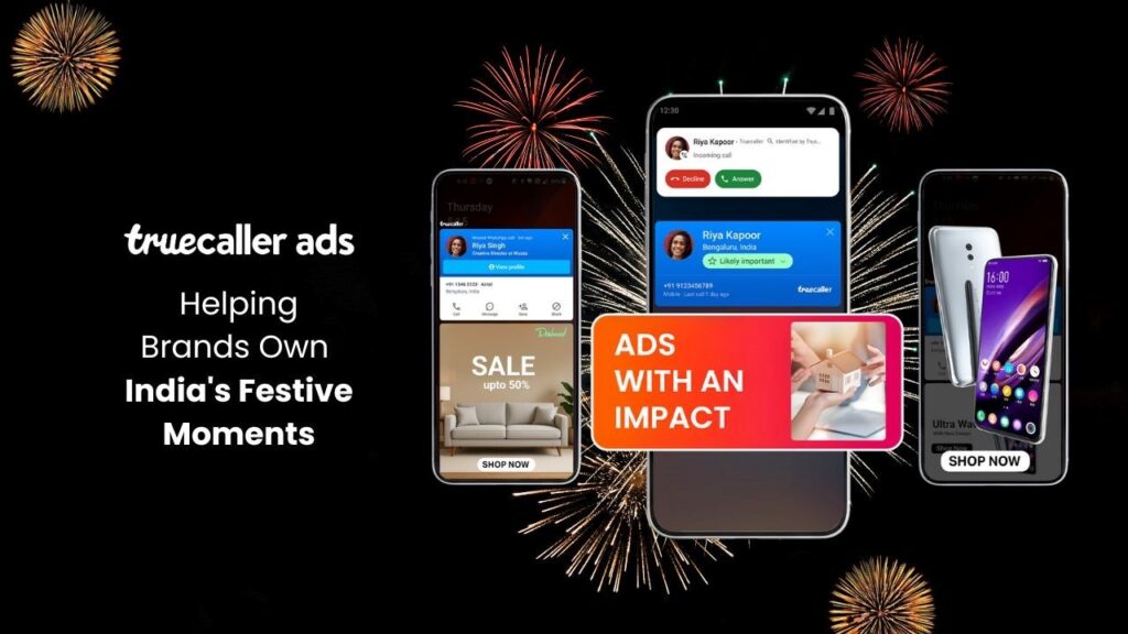 Truecaller Ads Promises a Stellar Lineup for Brands Looking at Capturing this Festive Season Truecaller Ads Promises a Stellar Lineup for Brands Looking at Capturing this Festive Season