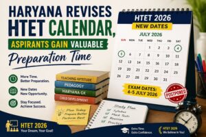 Haryana Revises HTET Calendar, Aspirants Gain Valuable Preparation Time