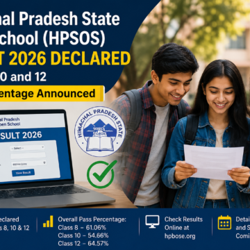 Himachal Pradesh State Open School HPSOS Result 2026 Declared: Class 8, 10 and 12 Pass Percentage Announced