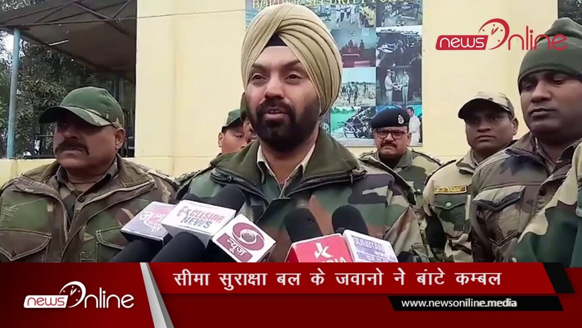 सीमा सुरक्षा बल के जवानो ने बांटे कम्बल – Seema Suraksha Bal Ke Javaano Ne Baante Kambal