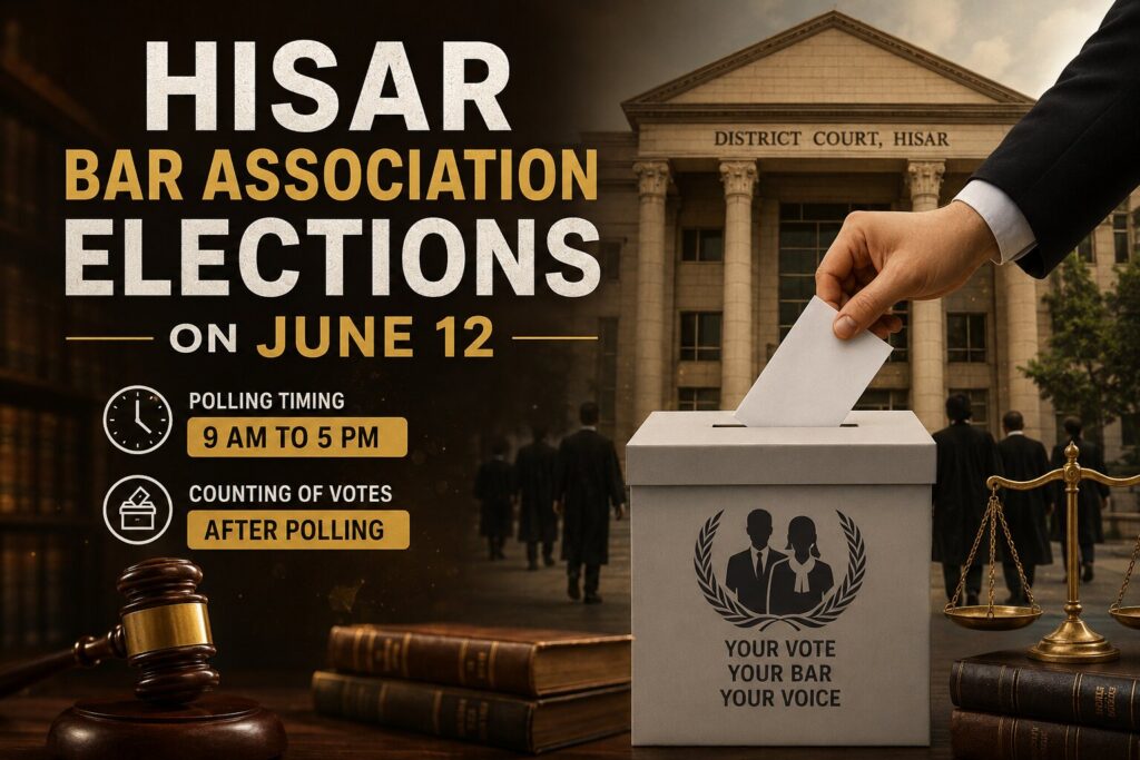 Hisar District Bar Association elections will be held on June 12. Polling is scheduled from 9 AM to 5 PM, followed by vote counting and results.