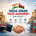 India-Oman Trade Agreement Takes Effect Today, Opening New Opportunities for Businesses and Exporters