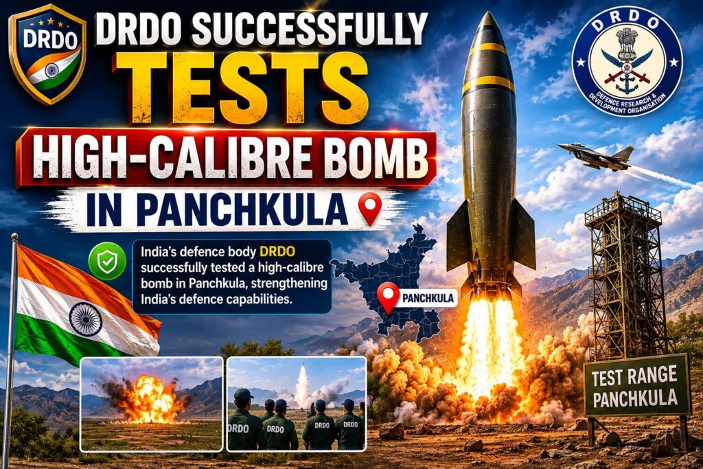 DRDO “DRDO Successfully Tests High-Calibre Bomb in Panchkula”