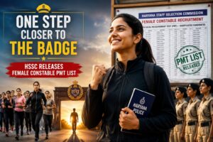 One Step Closer to the Badge: HSSC Releases Female Constable PMT List released