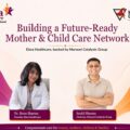Marwari Catalysts Group to Build Elara Healthcare as a Future-Ready Mother and Child Care Network