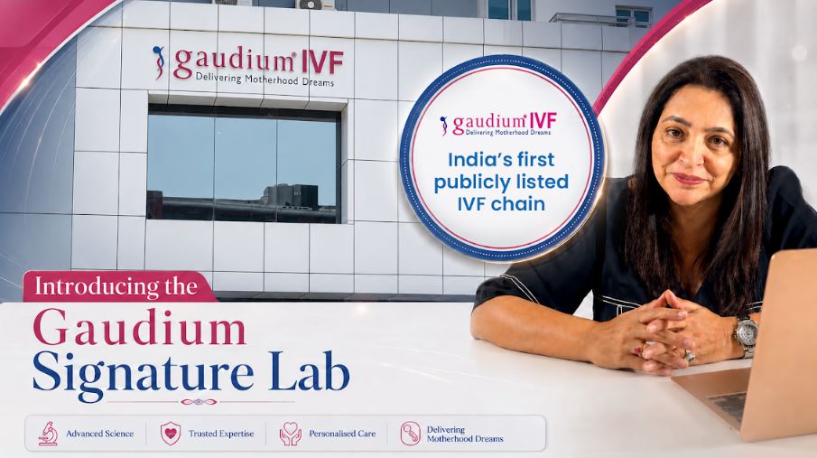 India's First Listed IVF Company, Gaudium IVF, Unveils AI Powered Signature Labs, Kicking Off Planned 19 Centre Expansion India's First Listed IVF Company, Gaudium IVF, Unveils AI Powered Signature Labs, Kicking Off Planned 19 Centre Expansion