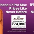 Best iPhone Deals: iPhone 17 Pro Drops to Rs. 69,990, Pro Max to Rs. 74,990; iPhone 18 Pre-Bookings Begin at Croma